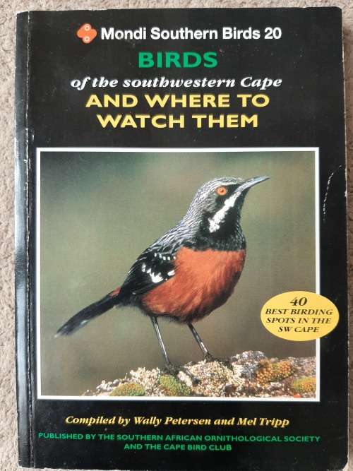 Birds of the Southwestern Cape and Where to Watch Them - Author: Wally Petersen and Mel Tripp