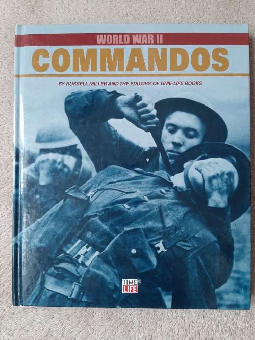 World War II Commando - Author: Russell Miller and Editiors of Time-Life Books