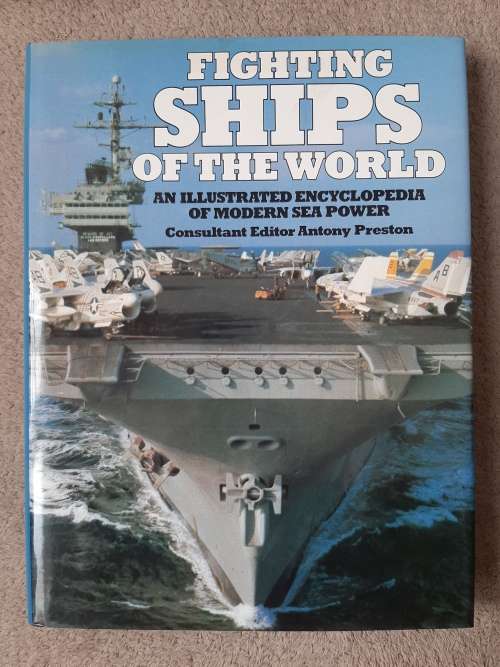 Fighting Ships of the World - Consultant Editor Anthony Preston