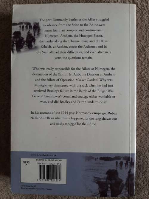 The Battle for the Rhine 1944: Arnhem and Ardennes: The Campaign in Europe - Robin Neillands
