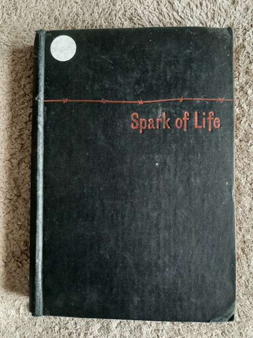 Sparks of Life - Author: Erich Maria Remarque Tranlated from the German by James Stern