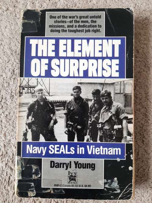 The Element of Surprise:Navy Seals in Vietnam - Author: Darryl Young
