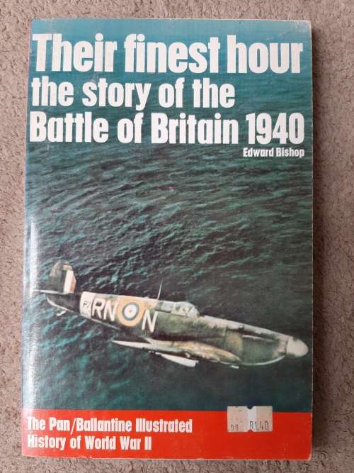Their Finest Hour: The Story of the Battle of Britain 1940 - Author: Edward Bishop