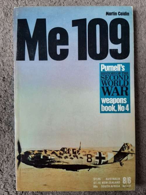 Me 109: Willy Messerschmitt`s Peerless Fighter - Author: Martin Caidin