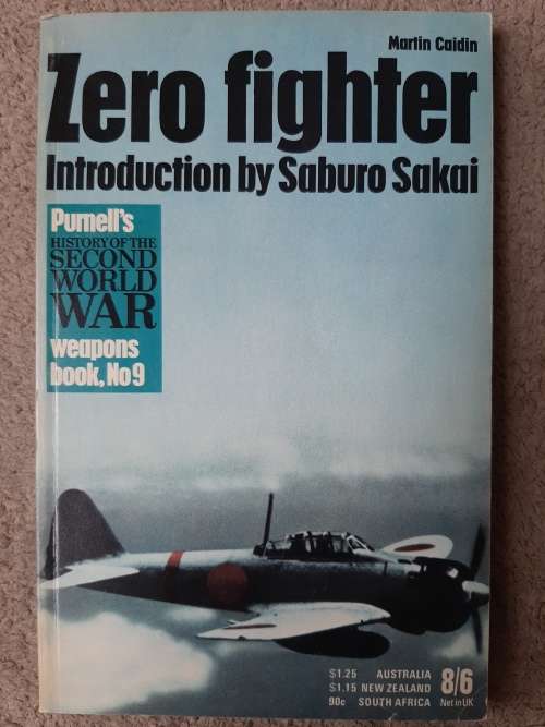 Zero Fighter, Introduction by Saburo Sakai - Author: Martin Caidin