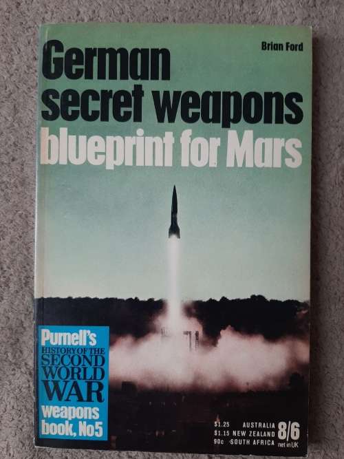 German Secret Weapons: Blueprint for Mars - Author: Brian Ford