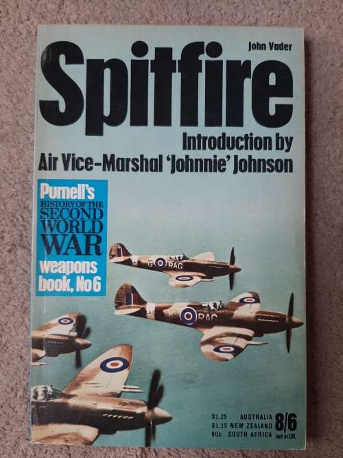 Spitfire, Introduction by Air Vice-Marshal `Johnnie` Johnson - Author: John Vader