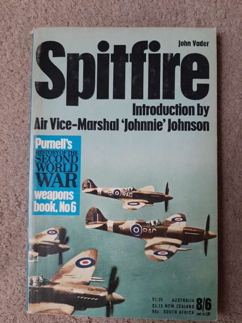 Spitfire, Introduction by Air Vice-Marshal `Johnnie` Johnson - Author: John Vader