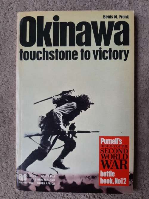 Okinawa: Touchstone to Victory - Author: Benis M. Frank