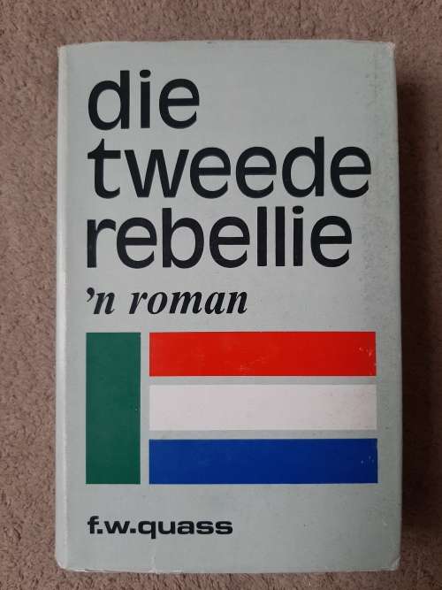 Die Tweede Rebellie: ñ Roman - Author: F. W. Quass