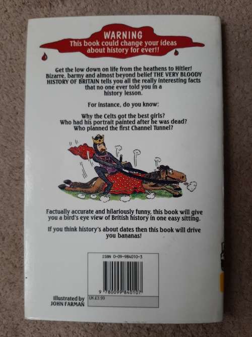 The Very Bloody History of Britain: Without the Boring Bits - Author: John Farman