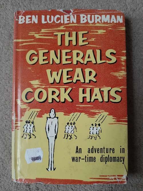 The Generals Wear Cork Hats - Author: Ben Lucien Burman