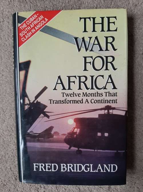 The War for Africa: Twelve months that Transformed a Continent - Author: Fred Bridgland