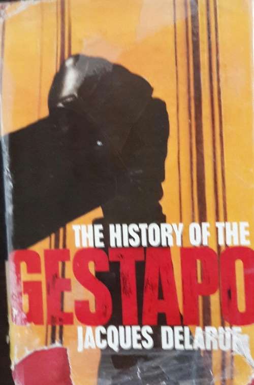 The History of the Gestapo - Jacques Delarue