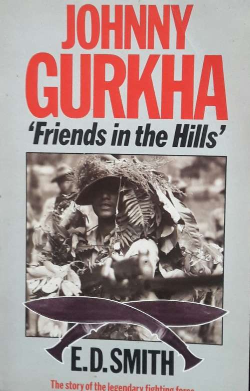 Johnny Gurkha `Friends in the Hills` E D Smith