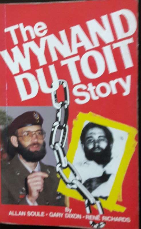 The Wynand Du Toit Story - Alan Soule- Gary Dixon - Rene Richards