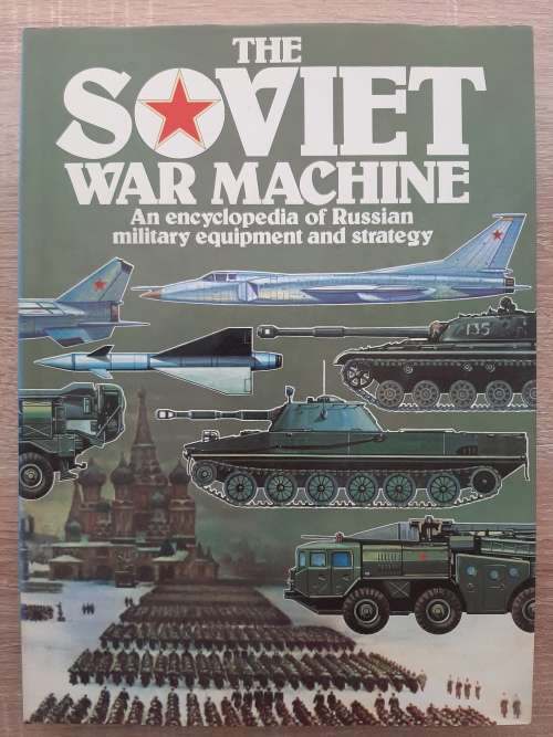 The Soviet War Machine - Editior: Ray Bonds