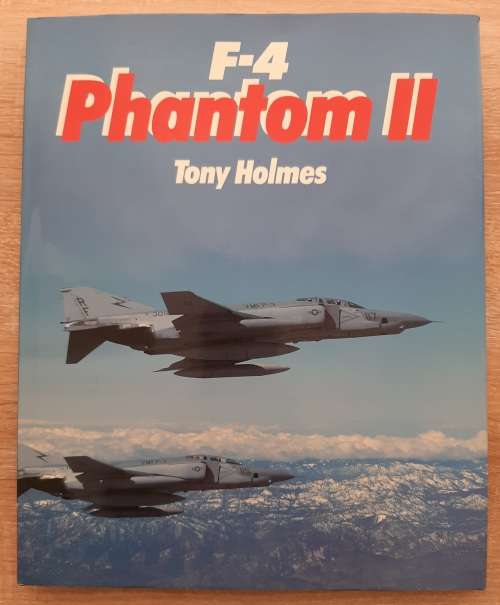 F-4 Phantom II - Author: Tony Holmes