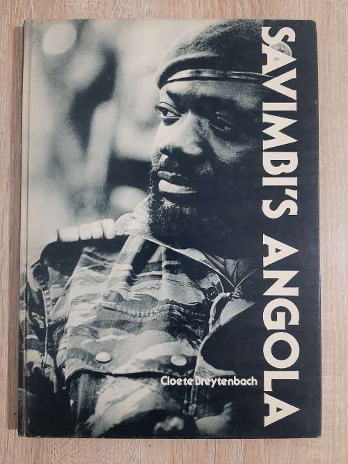 Savimbi`s Angola - Author: Cloete Breytenbach