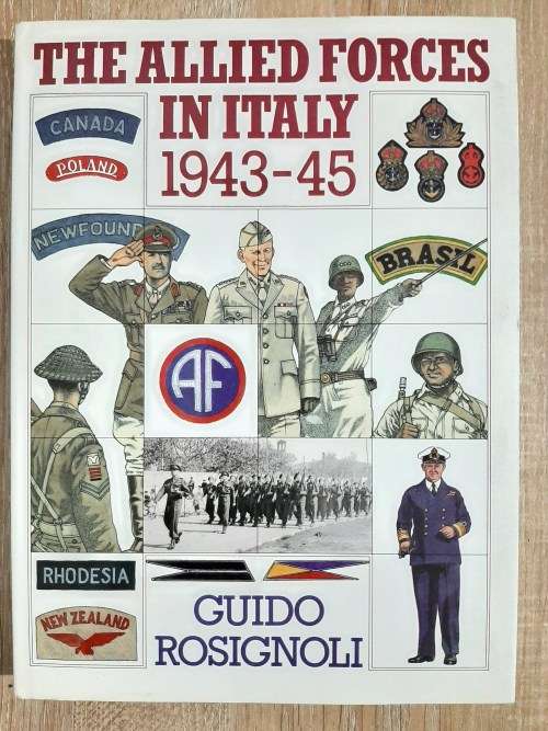 The Allied Forces in Italy 1943-45 - Author: Guido Rosignoli