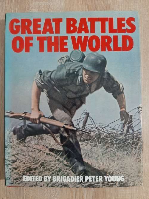Great Battles of the World - Edited: Brigadier Peter Young