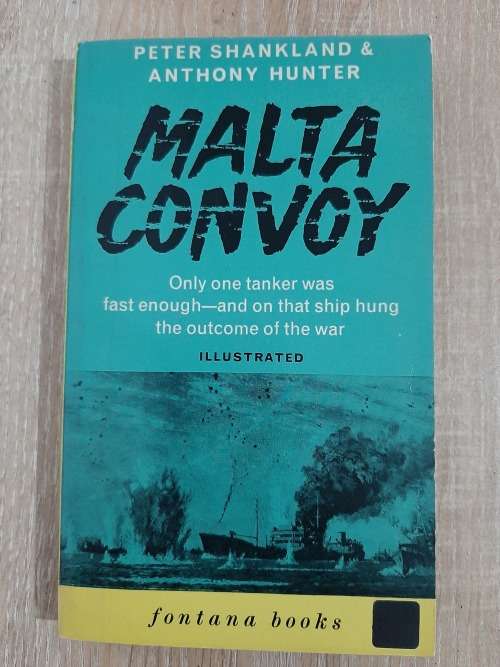 Malta Convoy - Author: Peter Shankland and Anthony Hunter