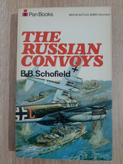 The Russian Convoys - Author: B.B. Schofield