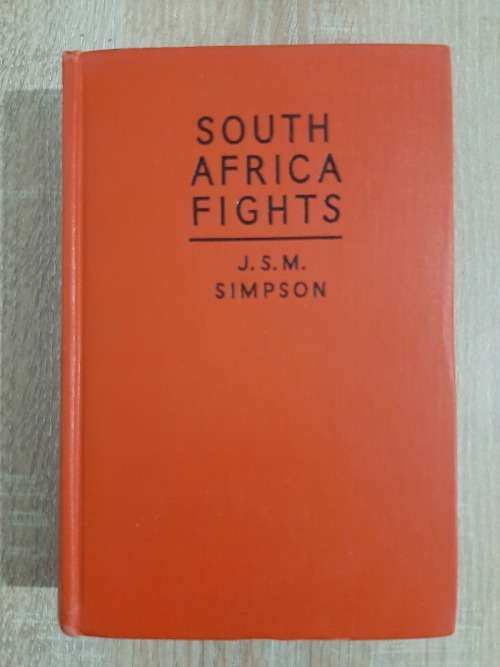 South Africa Fights - Author: J.S.M. Simpson
