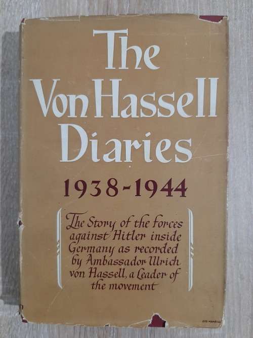 The Von Hassell Diaries 1938-1944 - Author: Ambassador Ulrich von Hassell