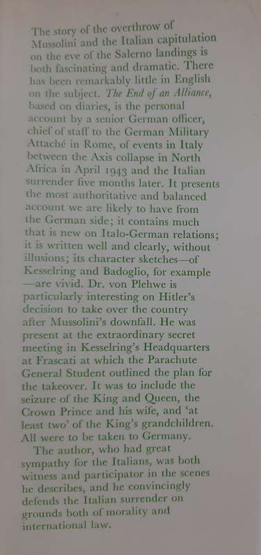 The End of an Alliance: Rome`s Defection from The Axis in 1943 - Author: Friederich-Karl von Plehwe