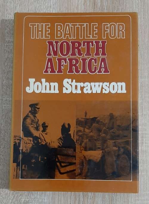 The Battle for North Africa - Author: John Strawson
