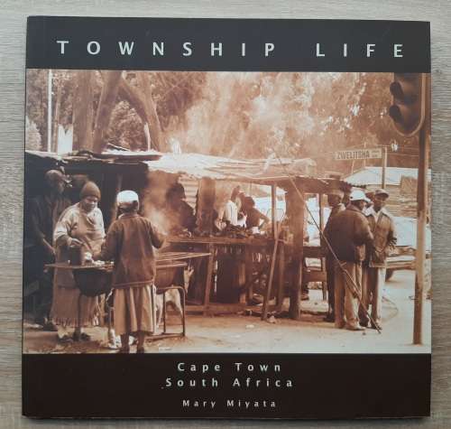 Township Life, Cape Town, South Africa - Author: Mary Miyata