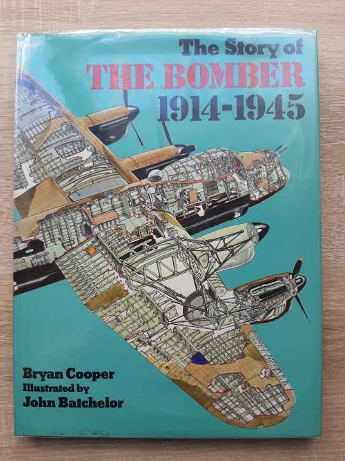 The Story of The Bomber 1914-1945 - Author: Bryan Cooper, Illustrated by John Batchelor