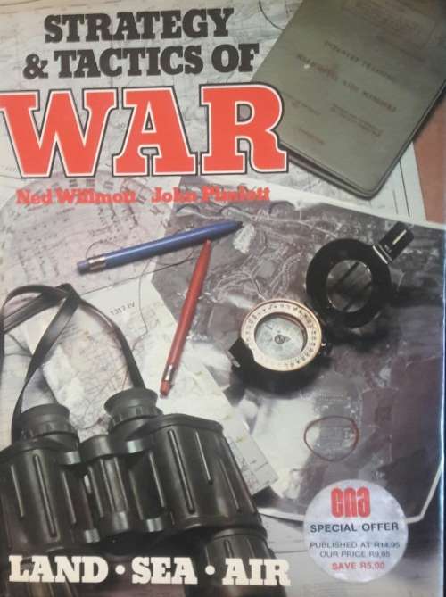 Strategy and Tactics of War - Ned Wilmott - John Pimlott