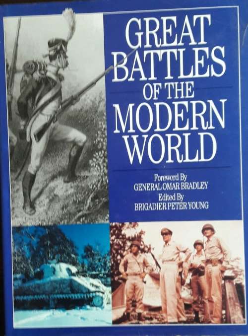 Great Battles of the Modern World. Brig. Peter Young