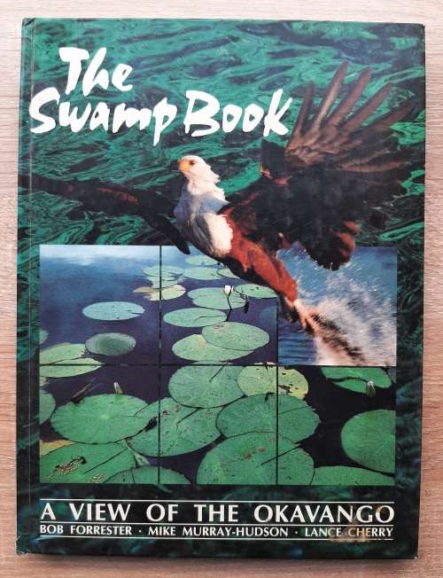 The Swamp Book - Author: Bob Forrester, Mike Murray-Hudson and Lance Cherry