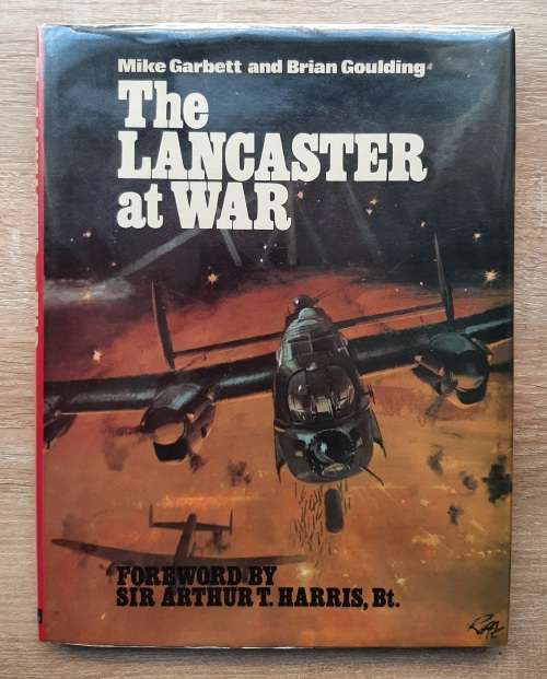 The Lancaster at War - Author: Mike Garbett and Brian Goulding