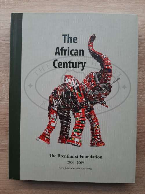 The African Century - The Brenthurst Foundation 2004-2009