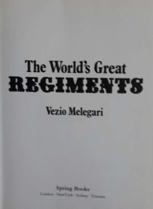 The World`s Great Regiments- Vezio Melegari