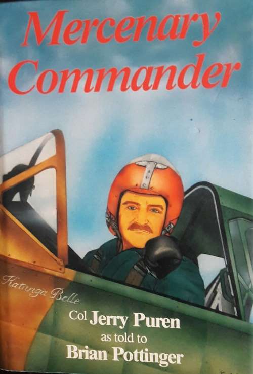 Mercenary Commander - Col Jerry Puren as told to Brian Pottinger