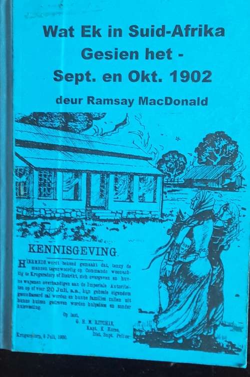 Wat Ek in Suid-Africa Gesien het - Sept. en Okt. 1902- Ramsay MacDonald