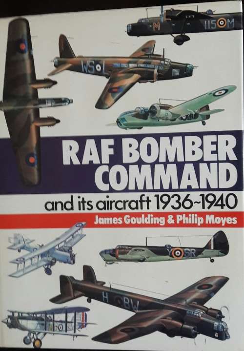 RAF Bomber Command - James Goulding - Philip Moyes