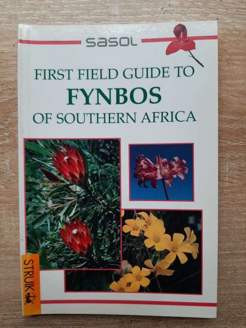 Sasol First Field Guide to Fynbos of Southern Africa - Author: John Manning