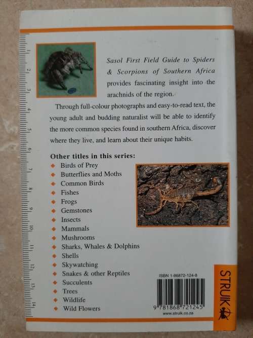 Sasol First Field Guide to Spiders and Scorpions of Southern Africa - Author: Tracey Hawthorne