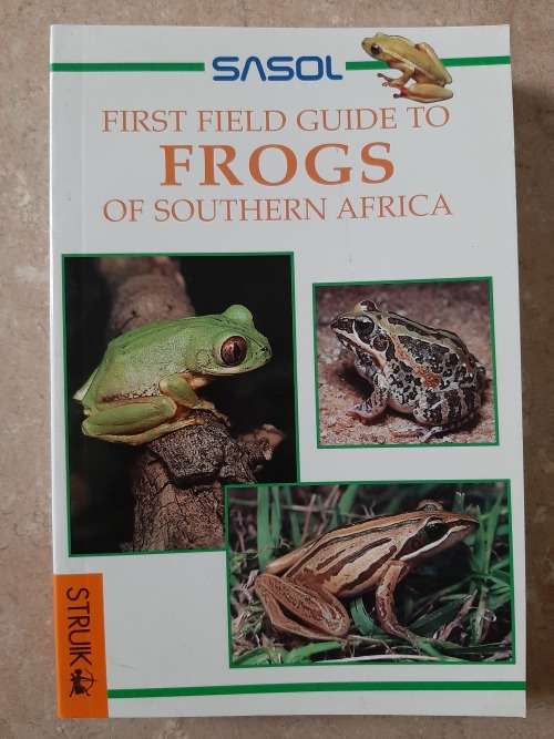 Sasol First Field Guide to Frogs of Southern Africa - Author: Vincent Carruthers