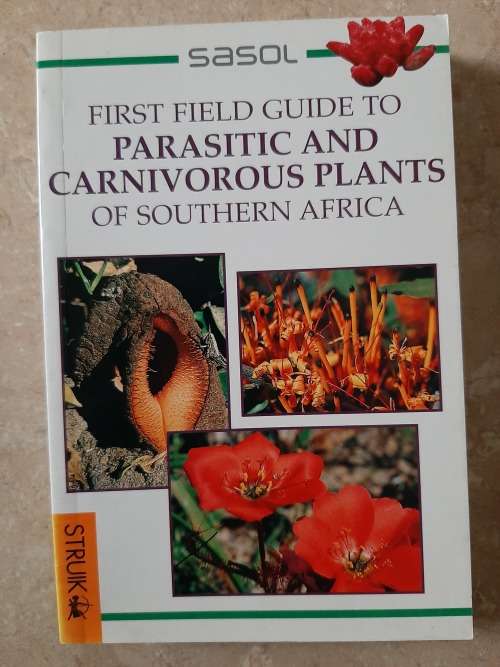 Sasol First Field Guide to Parasitic and Carnivorous Plants of Southern Africa by John Manning