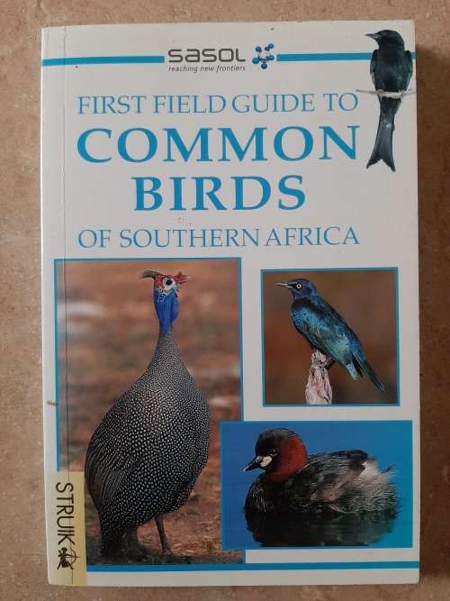 Sasol First Field Guide to Common Birds of Southern Africa - Author: Tracey Hawthorne