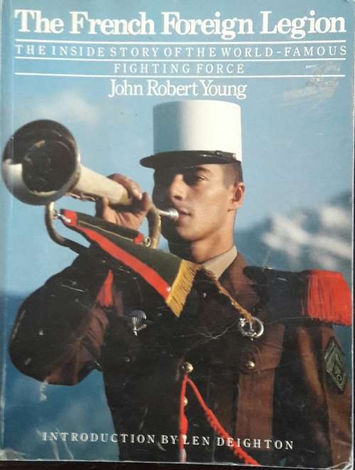 The Frech Foreign Legion - John Robert Young
