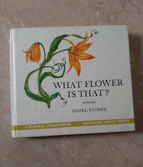 What Flower is that? ~ Summer - Author: Hazel Stokes