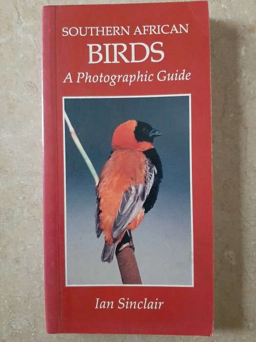 Southern African Birds~A Photographic Guide - Author: Ian Sinclair
